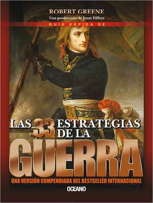 Guia Rapida de Las 33 Estrategias de La Guerra de Robert Greene