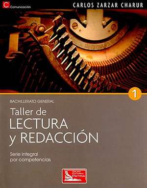 Taller de Lectura y Redaccion 1 de Charur Carlos Zarzar