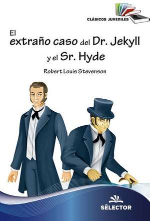 El Extrano Caso del Dr. Jekyll y El Sr. Hyde de Robert Luis Stevenson