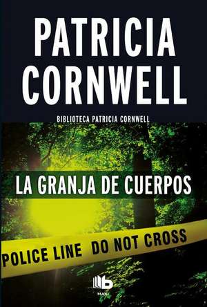 La Granja de Los Cuerpos / The Body Farm de Patricia Cornwell