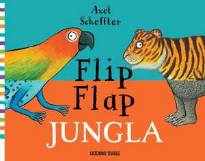 Flip Flap Jungla de Axel Scheffler