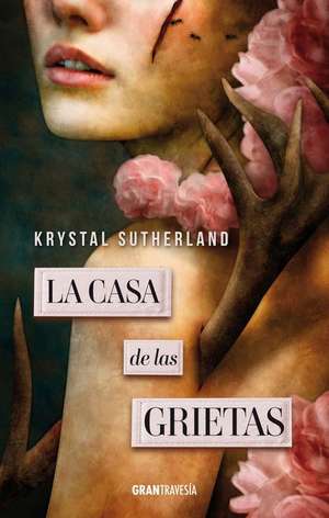 La Casa de Las Grietas de Krystal Sutherland