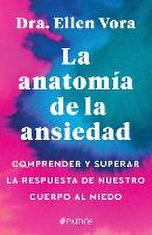 La Anatomía de la Ansiedad de Ellen Vora