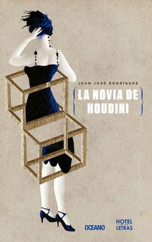 La Novia de Houdini de Juan Jos Rodriguez