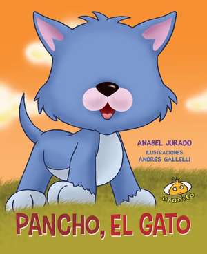 Pancho El Gato de Anabel Jurado