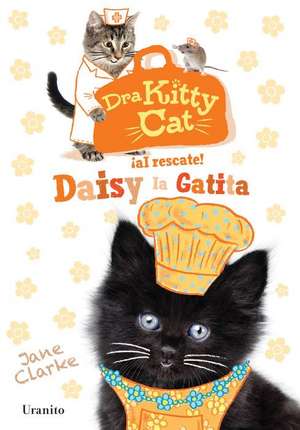 Dra Kitty Cat. Daisy La Gatita de Jane Clarke