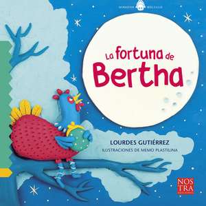 La Fortuna de Bertha de Lourdes Gutierrez