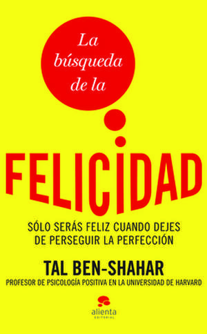 La Busqueda de La Felicidad de Tal Ben - Shahar