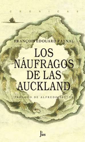 Los Naufragios de Las Auckland de François Edouard Raynal