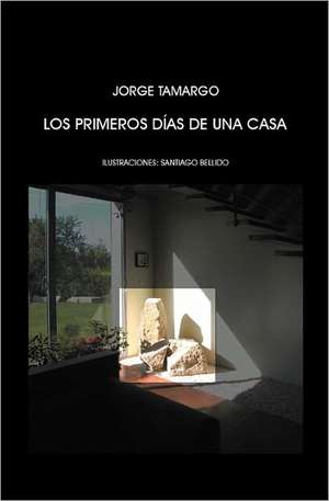 Los Primeros Dias de Una Casa: Las Expectativas de Pacientes En Psicoanalisis y Psicoterapia Psicoanalitica de Tamargo, Jorge