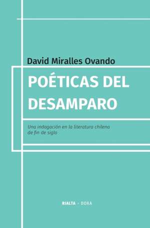 Poéticas del desamparo de David Miralles Ovando