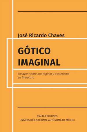 Gótico imaginal de José Ricardo Chaves