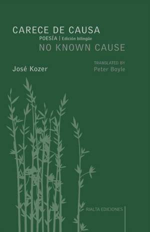 Carece de causa / No Known Cause de Jozé Kozer