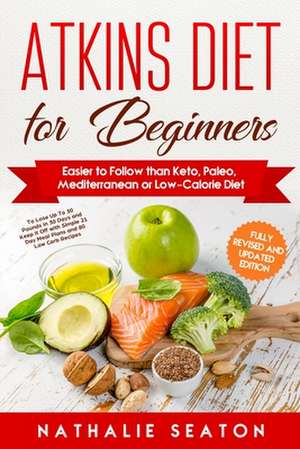 Atkins Diet for Beginners de Nathalie Seaton