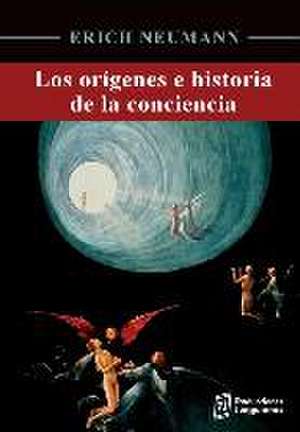 Los orígenes e historia de la conciencia de Erich Neumann