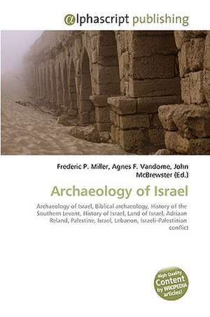 Archaeology of Israel de Frederic P. Miller