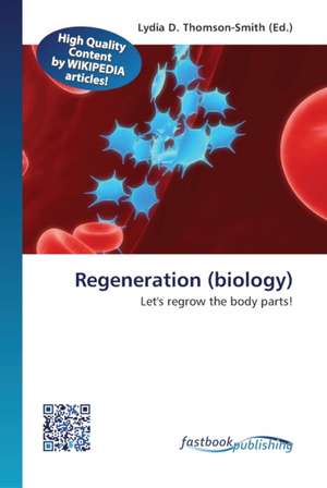 Regeneration (biology) de Lydia D. Thomson-Smith