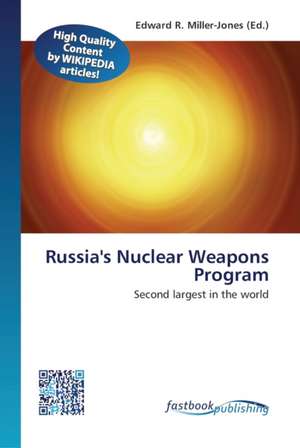 Russia's Nuclear Weapons Program de Edward R Miller-Jones