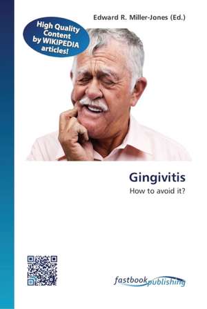 Gingivitis de Edward R Miller-Jones