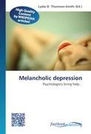 Melancholic depression de Lydia D Thomson-Smith