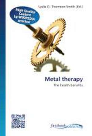 Metal therapy de Lydia D Thomson-Smith