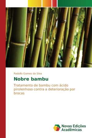 Nobre bambu de Rodolfo Gomes da Silva