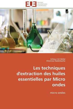 Les Techniques D'Extraction Des Huiles Essentielles Par Micro Ondes: Uma Analise Semiotica E Seu Legado Na Cultura Do Videoclipe. de Achour Ait Hellal