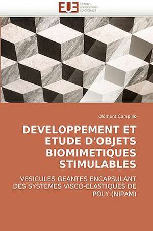 Developpement Et Etude D'Objets Biomimetiques Stimulables: Approche Pheno-Corpusculaire de Clément Campillo