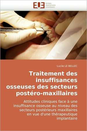 Traitement des insuffisances osseuses des secteurs postéro-maxillaires de Lucile LE BELLEC