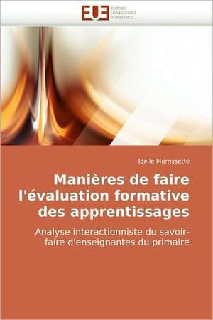 Manières de faire l'évaluation formative des apprentissages de Joëlle Morrissette