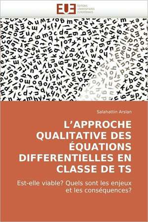 L''Approche Qualitative Des Equations Differentielles En Classe de Ts de Salahattin Arslan