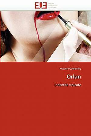 Orlan de Maxime Coulombe