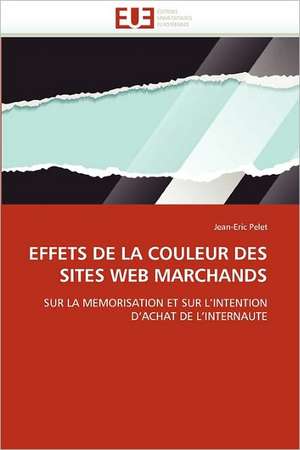 Effets de La Couleur Des Sites Web Marchands de Jean-Eric Pelet