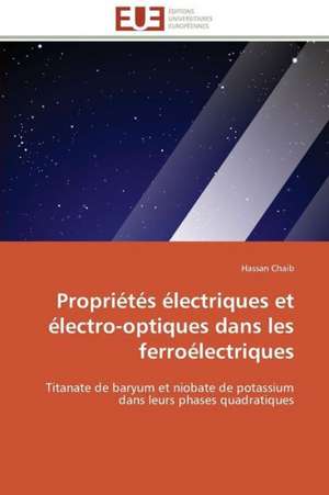 Proprietes Electriques Et Electro-Optiques Dans Les Ferroelectriques: Apports de La Microscopie Electronique de Hassan Chaib