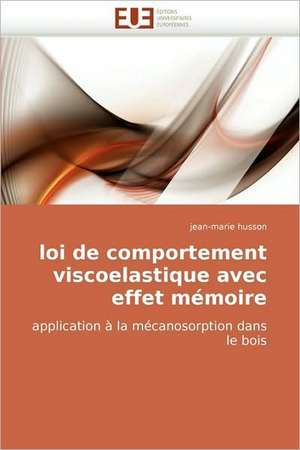 loi de comportement viscoelastique avec effet mémoire de jean-marie husson