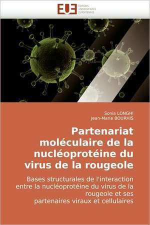 Partenariat moléculaire de la nucléoprotéine du virus de la rougeole de Sonia Longhi