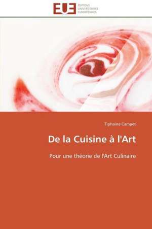 de La Cuisine A L'Art: Un Nouveau Roman Collectif de Tiphaine Campet