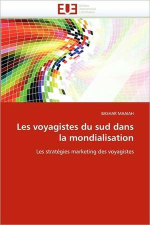 Les Voyagistes Du Sud Dans La Mondialisation: Analyse Interactionnelle de Bashar Ma'aiah