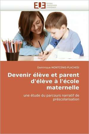 Devenir élève et parent d'élève à l'école maternelle de Dominique MONTCENIS-PLACHESI