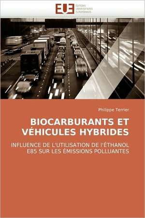 Biocarburants Et Vehicules Hybrides de Philippe Terrier