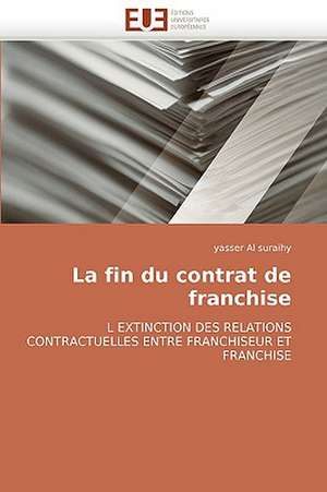 La Fin Du Contrat de Franchise: Interrogations Et Conseils de yasser Al suraihy