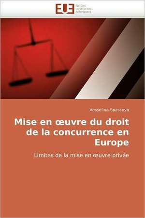 Mise en œuvre du droit de la concurrence en Europe de Vesselina Spassova