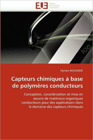 Capteurs chimiques à base de polymères conducteurs de Myriam Bouhadid