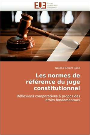 Les normes de référence du juge constitutionnel de Natalia Bernal Cano