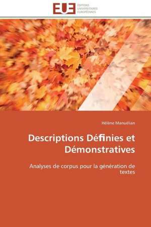 Descriptions de Nies Et Demonstratives: Du Savoir de Reference Au Savoir Appris de Hélène Manuélian