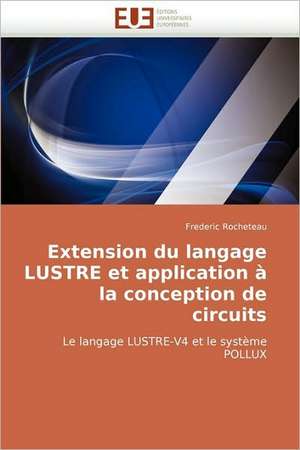 Extension du langage LUSTRE et application à la conception de circuits de Frederic Rocheteau