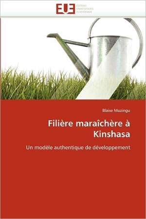 Filière maraîchère à Kinshasa de Blaise Muzingu