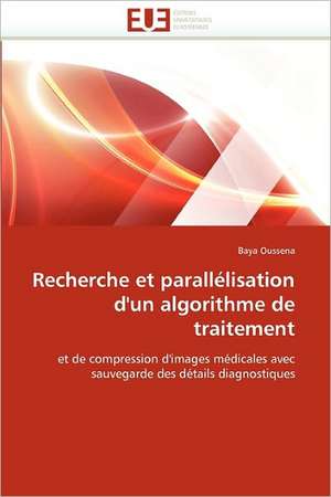 Recherche Et Parallelisation D''Un Algorithme de Traitement: Etude Anthropologique de Baya Oussena