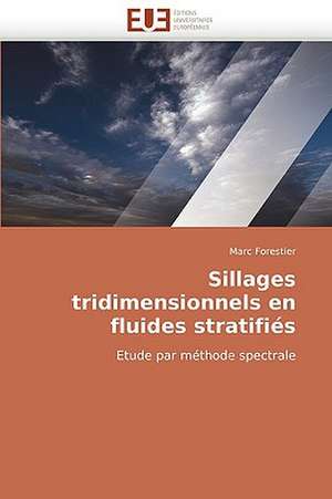 Sillages Tridimensionnels En Fluides Stratifies: Cible Pharmacologique Dans Le Diabete de Type 2 de Marc Forestier