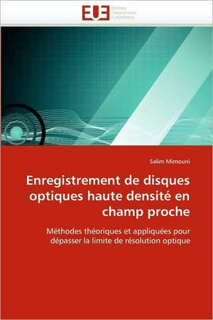 Enregistrement de disques optiques haute densité en champ proche de Salim Mimouni